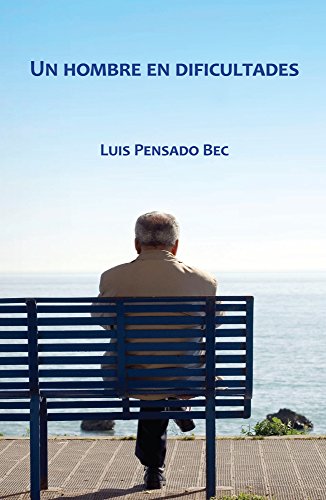 Un hombre en dificultades (Spanish Edition)