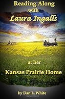 Reading along with Laura Ingalls at Her Kansas Prairie Home 150107170X Book Cover