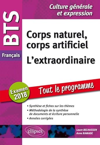 BTS Français - Culture générale et expression - Corps naturel, corps artificiel et L'extraordinaire. Examen 2018