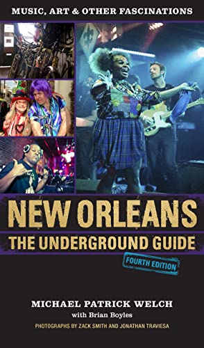 New Orleans: The Underground Guide, 4th Edition (English Edition)