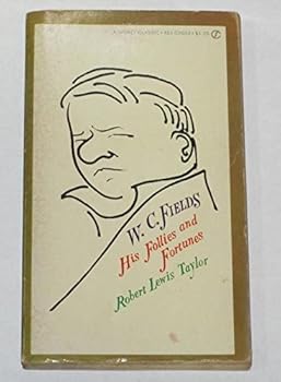 W.C. Fields His Follies And Fortune
