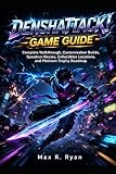 DENSHATTACK! GAME GUIDE: Complete Walkthrough, Customization Builds, Speedrun Routes, Collectibles Locations and Platinum Trophy Roadmap