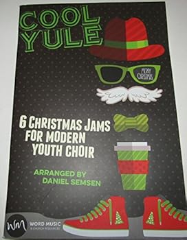 Staple Bound Cool Yule - Choral Book: 6 Christmas Jams for Modern Youth Choir Book