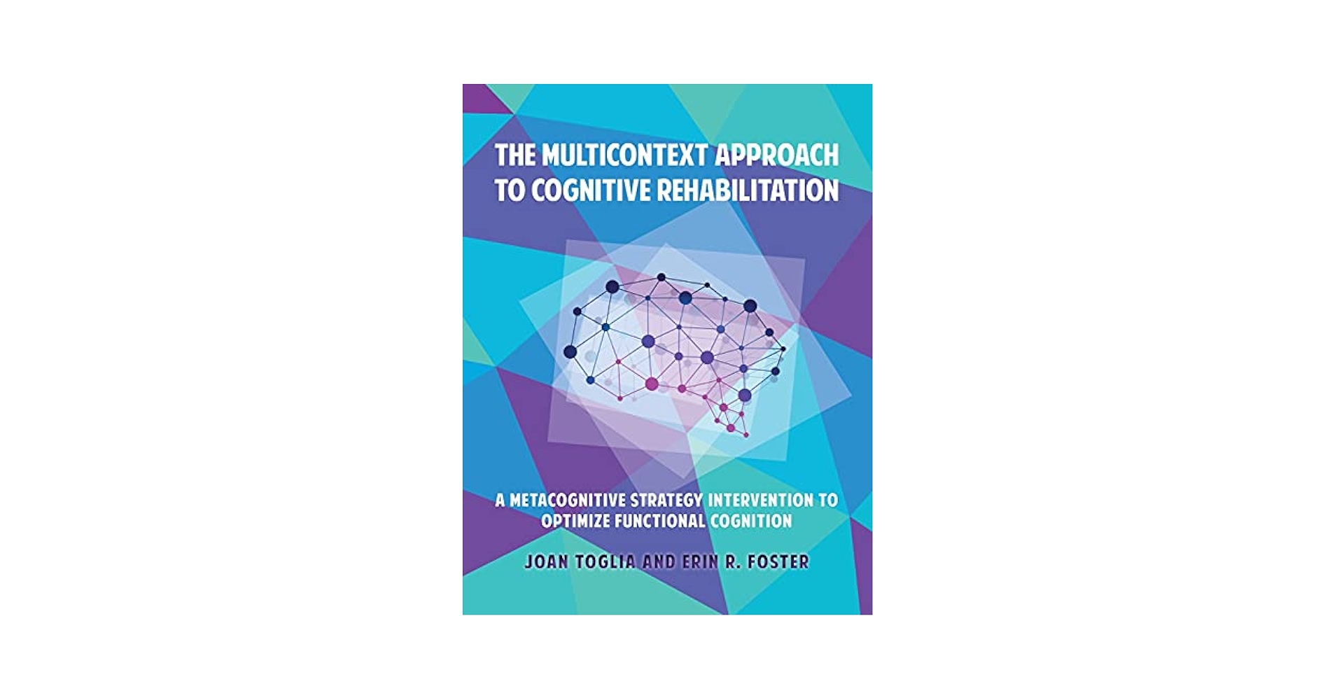 洋書 The Microfoundations of Entre Cognition The Multicontext Approach to Cognitive Rehabilitation: A