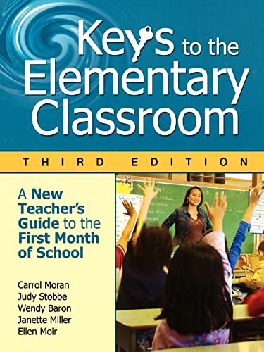 Keys to the Elementary Classroom: A New Teacher′s Guide to the First Month of School