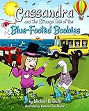 Cassandra and the Strange Tale of the Blue-Footed Boobies