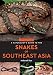 A Naturalist's Guide to the Snakes of Southeast Asia