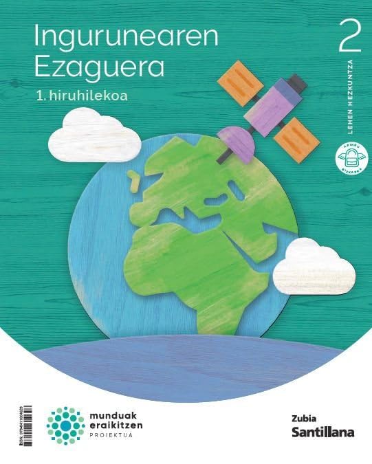 INGURUAREN EZAGUERA 2 LEH MUNDUAK ERAIKITZEN (CONSTRUYENDO MUNDOS)