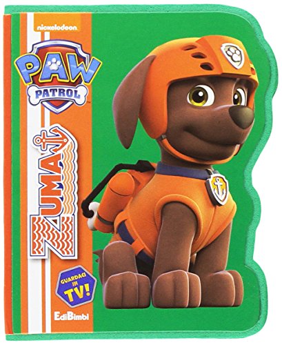 Zuma. Paw Patrol. Ediz. illustrata Zuma. Paw Patrol. Ediz. illustrata