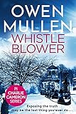  Whistleblower: A fast-paced crime thriller from Owen Mullen (PI Charlie Cameron Book 3) (English Edition)