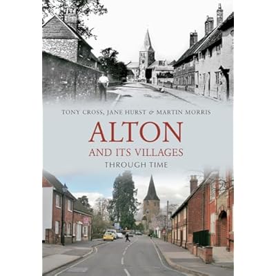 Alton and Its Villages Through Time