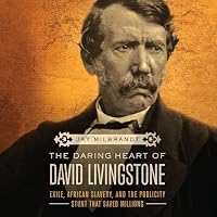 The Daring Heart of David Livingstone
