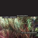 I Love Artists: New and Selected Poems (New California Poetry)