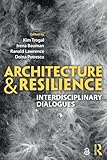 Architecture and Resilience: Interdisciplinary Dialogues