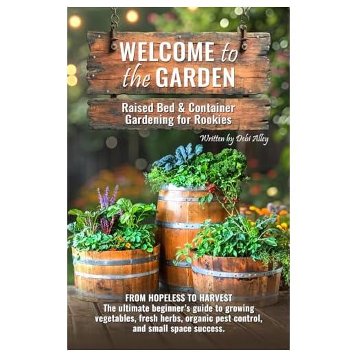 Welcome to the Garden: Raised Bed & Container Gardening for Rookies