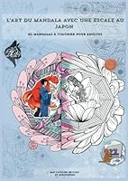 L'art du Mandala avec une escale au Japon: 40 Mandalas à colorier pour adultes. (French Edition) B0F5P2TT6Y Book Cover