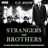 Strangers and Brothers: An Epic BBC Radio 4 Full-Cast Dramatisation
