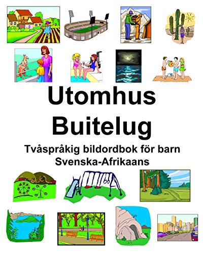 Svenska-Afrikaans Utomhus/Buitelug Tvåspråkig bildordbok för barn (Swedish Edition)