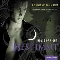 Bestimmt (House of Night 9) Hörbuch