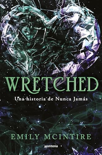 Wretched (Nunca Jamás 3): El retelling oscuro del Mago de Oz que te cautivará