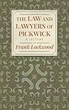 The Law and Lawyers of Pickwick: A Lecture [1910?]