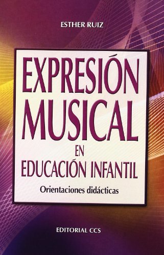 Expresión musical en Educación Infantil: Orientaciones didácticas
