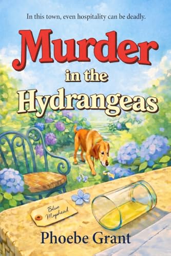Murder in the Hydrangeas: A Cozy Mystery