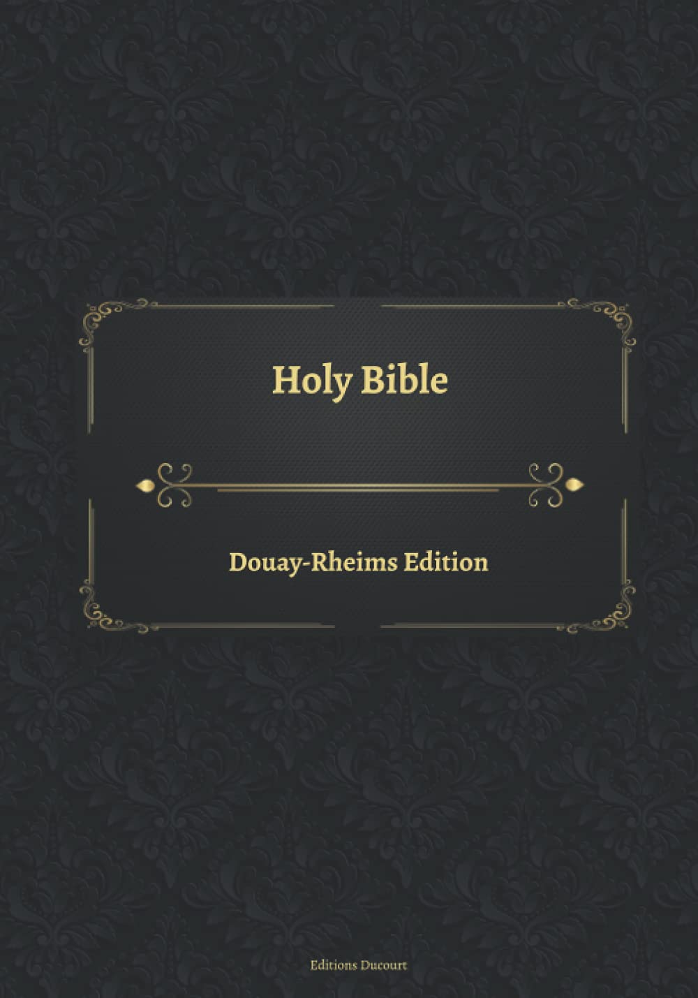 Holy Bible Douay-Rheims Edition