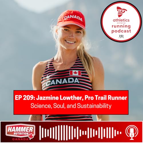 EP 209: Jazmine Lowther, Pro Trail Runner - Science, Soul and Sustainability