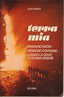 Terra mia: Paesaggio sacro, paesaggio contadino, quando la gente si trovava assieme (Italian Edition) 8885013082 Book Cover