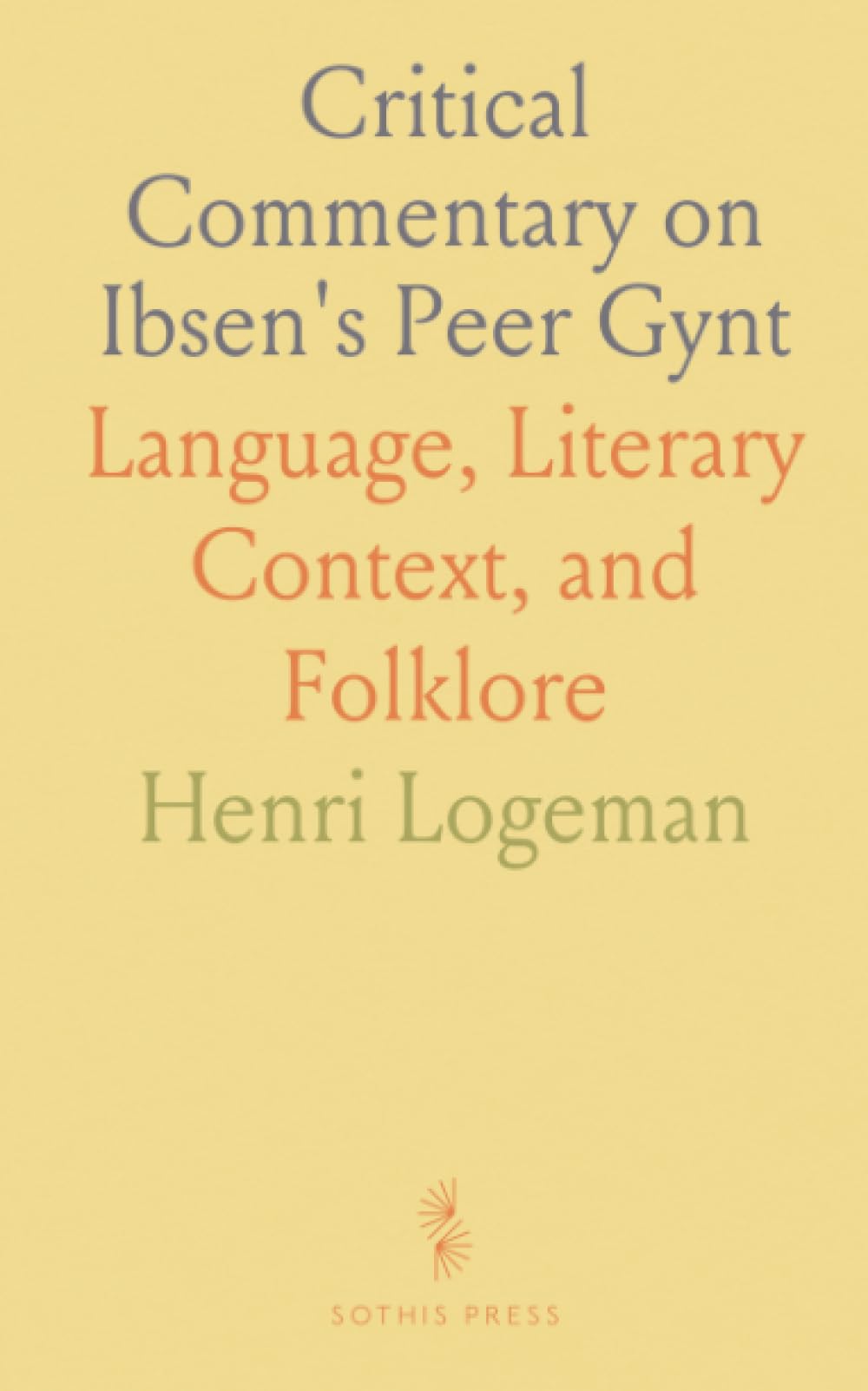 Critical Commentary on Ibsen's Peer Gynt: Language, Literary Context, and Folklore