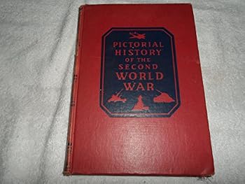 Hardcover Pictorial History of the Second World War. Book