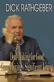 Paperback Deal-Making For Good: Smart Giving = Significant Living Book