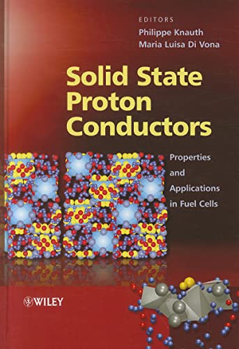 Solid State Proton Conductors: Properties and Applications in Fuel Cells