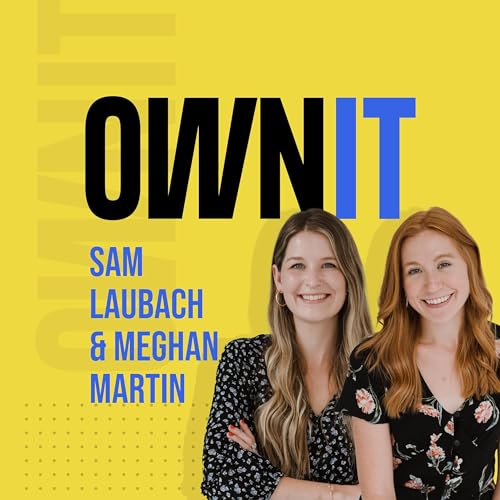 How Sam Laubach and Meghan Martin of Here & Now Creative Co., Own It Podcast Por  arte de portada
