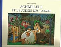 Schmélele et l'Eugénie des larmes 2211069193 Book Cover