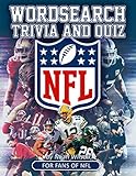 NFL Wordsearch, Trivia and Quiz: A Book Containing Many Challenging Games About NFL For All Fans To Relax And Relieve Relief