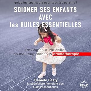 Couverture de Soigner ses enfants avec les huiles essentielles