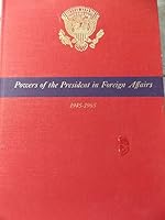 Powers of the President in Foreign Affairs B002ASXHJG Book Cover