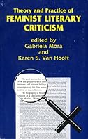 Theory and Practice of Feminist Literary Criticism (Studies in Literary Analysis) 0916950220 Book Cover