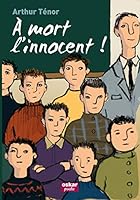 À MORT L'INNOCENT ! - NOUVELLE EDITION 235000693X Book Cover