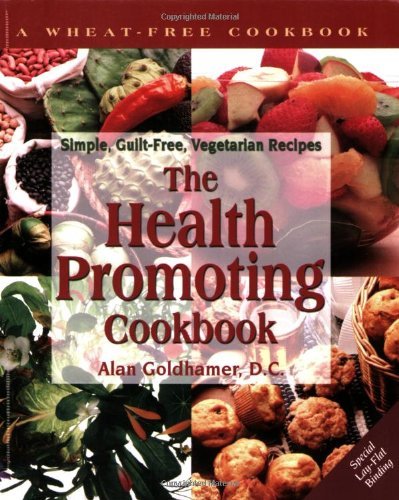 The Health Promoting Cookbook: Simple, Guilt-Free, Vegetarian Recipes (English Edition)