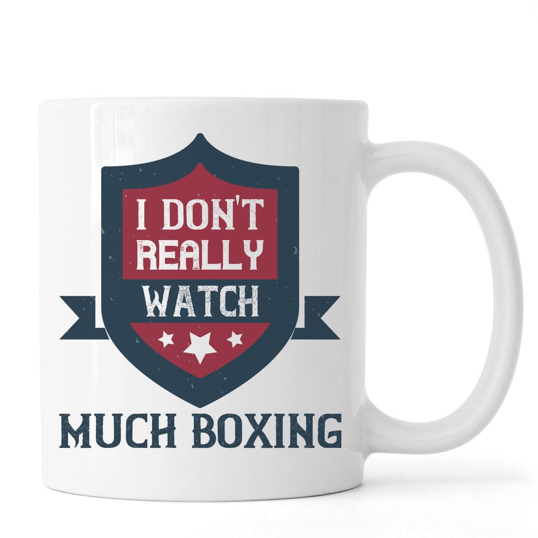 I Don't Really Watch Much Boxing Keramik Tee Kaffee Tasse Weiß