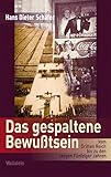 hans schäfer straße bayreuth  Das gespaltene Bewußtsein: Vom Dritten Reich bis zu den langen Fünfziger Jahren. Erweiterte Neuausgabe (Mainzer Reihe. Neue Folge)