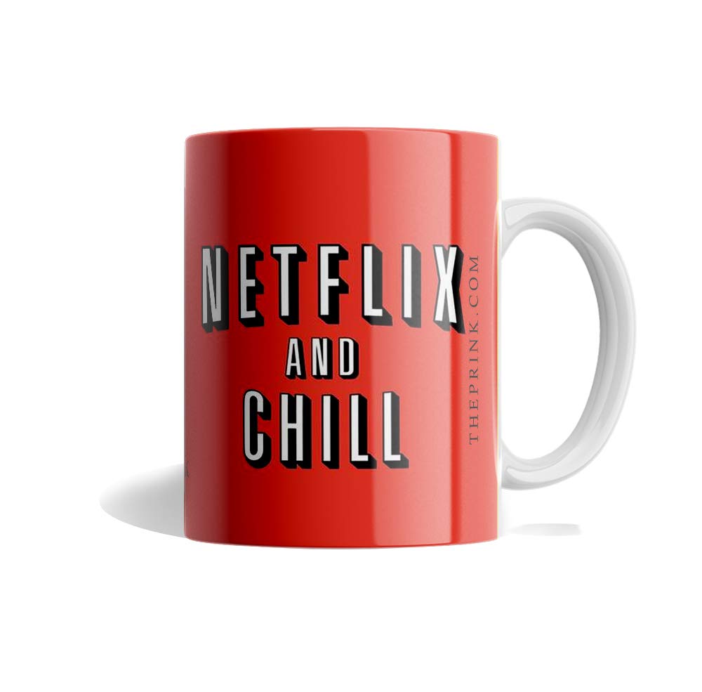 Prink Netflix and Chill Printed Mug | Tea and Coffee Mug | Printed Mug | Netflix Mug |330ml