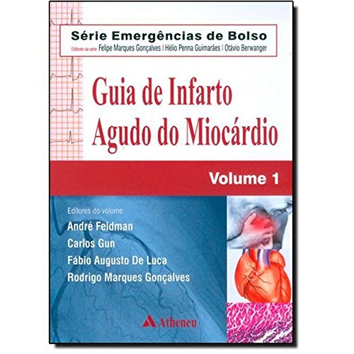 Guia de Infarto Agudo do Miocárdio (Volume 1)