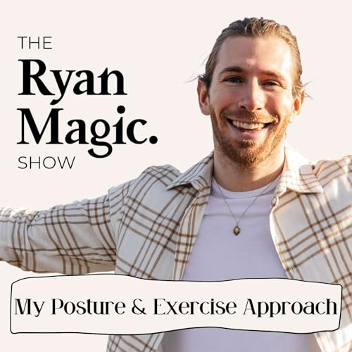 My Posture & Exercise Approach - Ep102 copertina