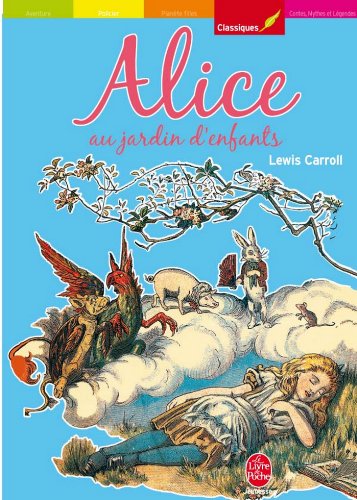 Amazon Com Alice Au Jardin D Enfants Texte Integral Classique T 1199 French Edition Ebook Carroll Lewis Pigeart De Gurbert Guillaume Scholar Richard Thomson E Gertrude Tenniel John Pigeard De Gurbert Guillaume Scholar