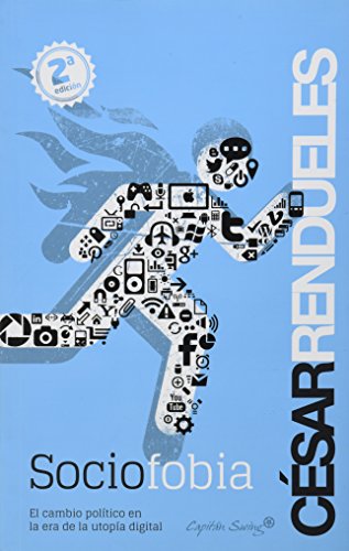 Sociofobia: El cambio político en la era de la utopía digital (Entrelíneas)