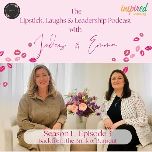 Episode 3: Back from the Brink of Burnout